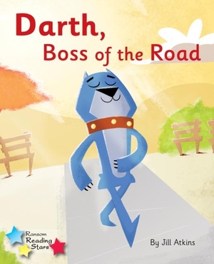 Atkins Jill / Jill Atkins. Darth, Boss of the Road - Phonics Phase 3. Ransom Publishing, 2020.