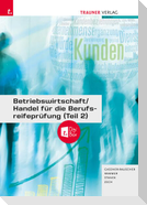 Betriebswirtschaft/Handel für die Berufsreifeprüfung (Teil 2) + TRAUNER-DigiBox + E-Book