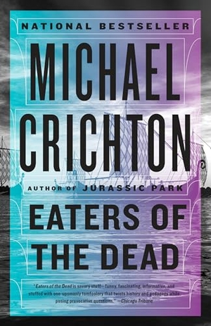 Crichton, Michael. Eaters of the Dead. Knopf Doubleday Publishing Group, 2018.