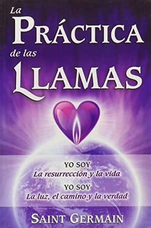 Saint Germain. Practica de Las Llamas, La. Grupo Tomo, 2012.