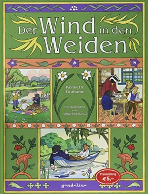 Grahame, Kenneth. Der Wind in den Weiden. - Literaturklassiker für Kinder. Hochwertige Bilderbücher mit wunderschönen Illustrationen. Zum Vorlesen und zum Selberlesen. Für 5,00 EUR.. Loewe Verlag GmbH, 2018.