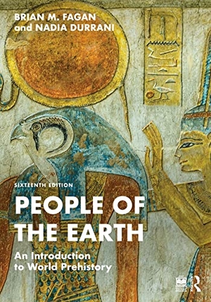 Fagan, Brian / Nadia Durrani. People of the Earth - An Introduction to World Prehistory. Taylor & Francis Ltd, 2023.