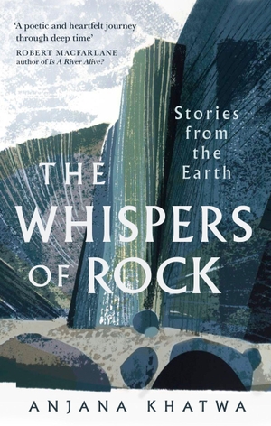 Khatwa, Anjana. The Whispers of Rock - Stories from the Earth. Little, Brown Book Group, 2026.