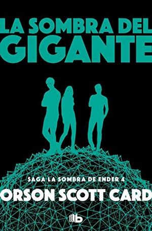 Card, Orson Scott. La sombra del gigante. B de Bolsillo (Ediciones B), 2019.