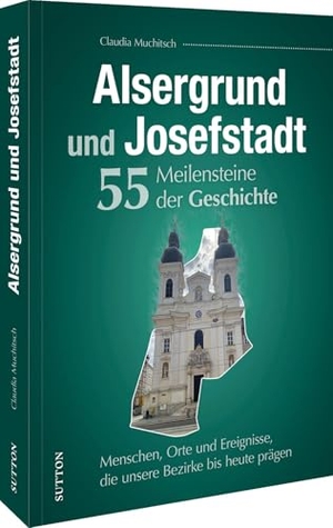 Muchitsch, Claudia. Alsergrund und Josefstadt. 55 Meilensteine der Geschichte - Menschen, Orte und Ereignisse, die unsere Bezirke bis heute prägen. Sutton Verlag GmbH, 2026.