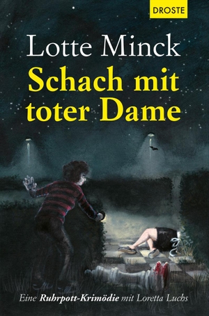 Minck, Lotte. Schach mit toter Dame - Eine Ruhrpott-Krimödie mit Loretta Luchs. Droste Verlag, 2021.