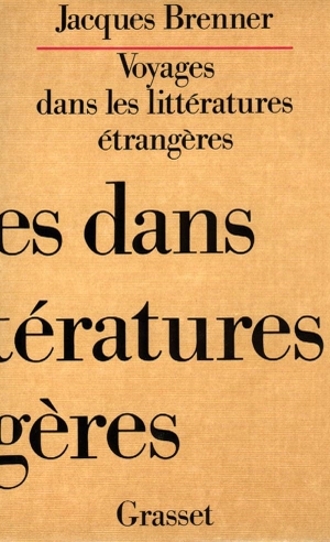 Brenner-J. Voyages dans les littératures étrangères. Editions Grasset, 2022.