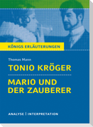 Tonio Kröger & Mario und der Zauberer. Textanalyse und Interpretation zu Thomas Mann