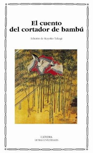 Vargas Llosa, Mario / Kayoko Takagi. El cuento del cortador de bambú. Ediciones Cátedra, 2004.