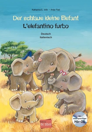 Volk, Katharina E.. Der schlaue kleine Elefant (Deutsch-Italienisch) - Zweisprachiges Kinderbuch mit mehrsprachiger Audio-CD. bilibri, 2026.