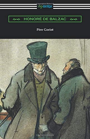de Balzac, Honore. Pere Goriot - (Translated by Ellen Marriage with an Introduction by R. L. Sanderson). Neeland Media, 2018.