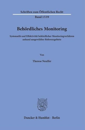 Neuffer, Therese. Behördliches Monitoring - Systematik und Effektivität behördlicher Monitoringverfahren anhand ausgewählter Referenzgebiete. Duncker & Humblot GmbH, 2024.