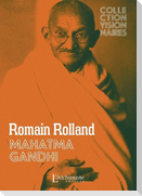 Mahatma Gandhi (édition nouvelle, revue, corrigée et augmentée)