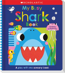 My Busy Shark Book and Other Ocean Creatures: Scholastic Early Learners