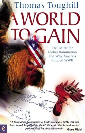 Toughill, Thomas. A World to Gain: The Battle for 