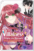 The Villainess Stans the Heroes: Playing the Antagonist to Support Her Faves!, Vol. 3