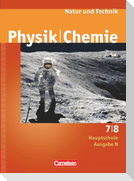 Natur und Technik. Physik Chemie 7/8. Schülerbuch. Hauptschule. Ausgabe N