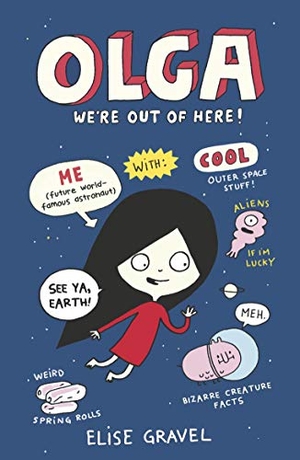 Gravel, Elise. Olga - We're Out of Here!. Walker Books - IWUK, 2020.