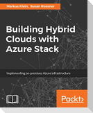 Building Hybrid Clouds with Azure Stack