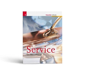 Kalinka, Walter / Lenger, Heinz et al. Service. Die Meisterklasse. Trauner Verlag, 2021.
