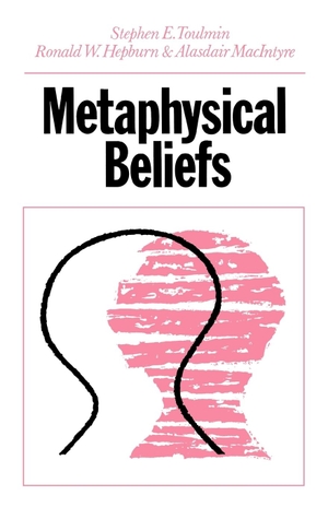 Toulmin, Stephen / Hepburn, Ronald W. et al. Metaphysical Beliefs. SCM Press, 2012.