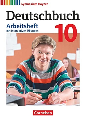Flexeder-Asen, Katrin / Peter, Markus et al. Deutschbuch Gymnasium - Bayern - Neubearbeitung - 10. Jahrgangsstufe. Arbeitsheft mit interaktiven Übungen auf scook.de - Mit Lösungen. Cornelsen Verlag GmbH, 2022.