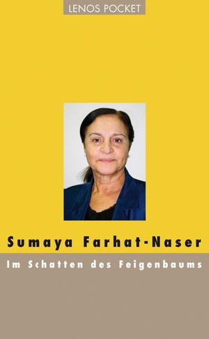 Farhat-Naser, Sumaya. Im Schatten des Feigenbaums. Lenos Verlag, 2017.