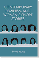 Contemporary Feminism and Women's Short Stories