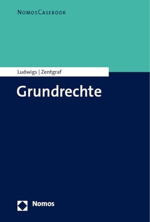 Ludwigs, Markus / Patricia Zentgraf. Grundrechte. Nomos Verlags GmbH, 2026.