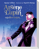 Arsene Lupin Caballero Ladron. Edicion Ilustrada