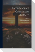 Ante-Nicene Christian Library: Translations of the Writings of the Fathers Down to A. D. 325; Volume 9