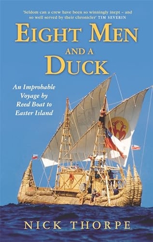 Thorpe, Nick. Eight Men And A Duck. Little Brown Book Group, 2003.