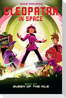 Queen of the Nile: A Graphic Novel (Cleopatra in Space #6)