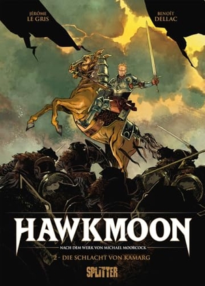 Le Gris, Jérôme. Hawkmoon. Band 2 - Die Schlacht von Kamarg. Splitter Verlag, 2024.