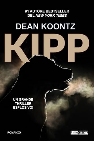 Koontz, Dean. Kipp. Timecrime, 2025.