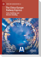 The China-Europe Railway Express