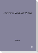 Citizenship Work and Welfare