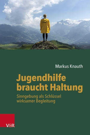 Knauth, Markus. Jugendhilfe braucht Haltung - Sinngebung als Schlüssel wirksamer Begleitung. Vandenhoeck + Ruprecht, 2026.
