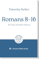 Romans 8-16: In View of God's Mercy