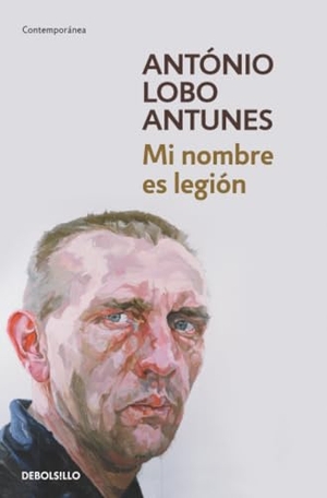 Antunes, António Lobo. Mi nombre es Legión. Debolsillo, 2010.