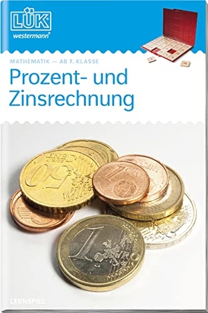 Borchers, Jürgen / Köchel, Burghard et al. LÜK. Mathematik. Prozent- und Zinsrechnung. 7./8. Klasse. Westermann Lernwelten, 2021.