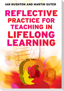Reflective Practice for Teaching in Lifelong Learning: N/A