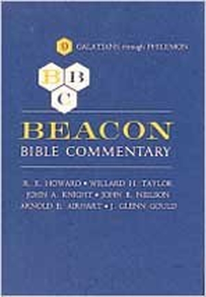 Howard. Beacon Bible Commentary, Volume 9 - Galatians Through Philemon. Foundry Publishing, 1965.