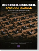 Dispersed, Disguised, and Degradable