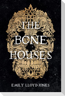 The Bone Houses