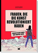 Frauen, die die Kunst revolutioniert haben. Feministische Kunst