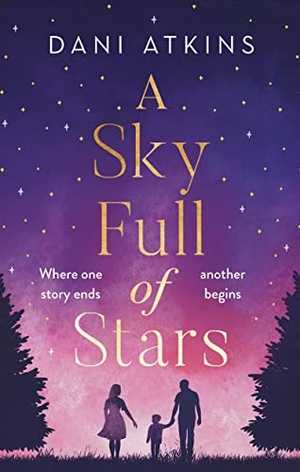 Atkins, Dani. A Sky Full of Stars. Bloomsbury Publishing PLC, 2021.
