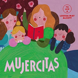 Alcott, Louisa May. Mujercitas. Editorial Alma, 2022.