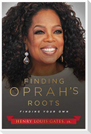 Finding Oprah's Roots: Finding Your Own