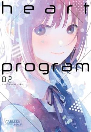 Nakamura, Hinata. Heart Program 2 - Boy meets robot girl! Berührende Slice-of-Life Romanze ab 12 Jahren. Carlsen Verlag GmbH, 2024.